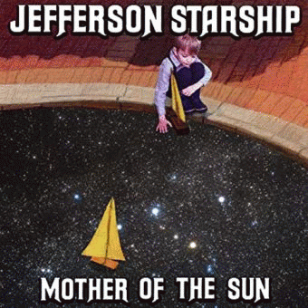 Jefferson Starship : Mother of the Sun
